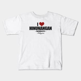 Southern Leyte - I Love Hinunangan Kids T-Shirt